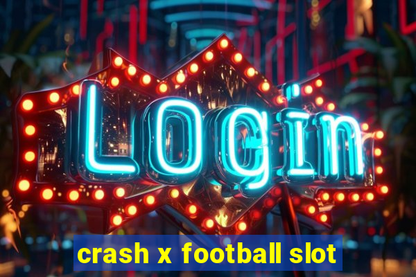 crash x football slot