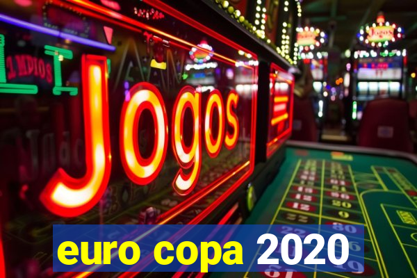 euro copa 2020