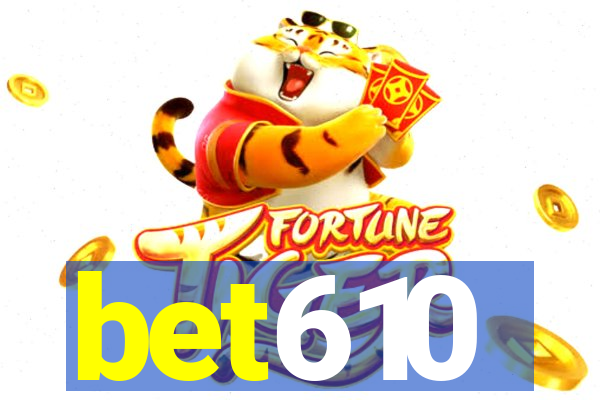 bet610