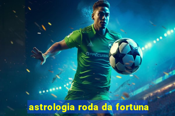 astrologia roda da fortuna