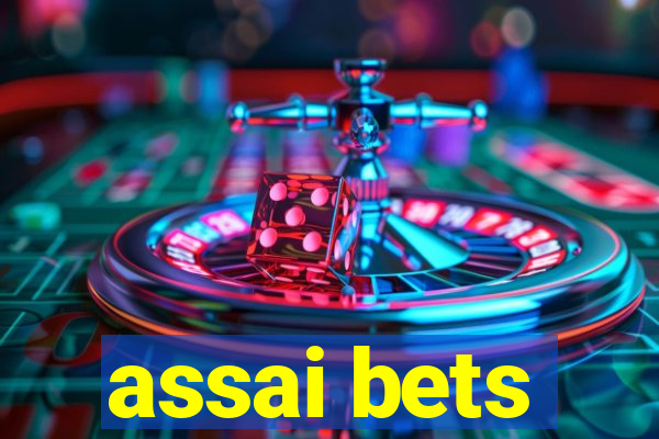 assai bets