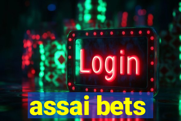 assai bets