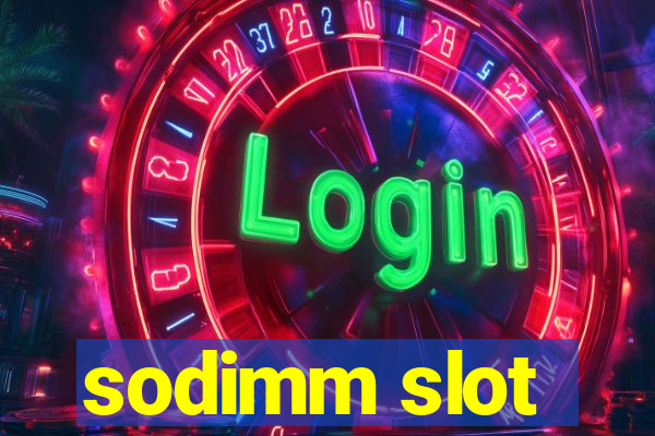 sodimm slot