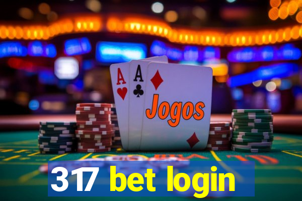 317 bet login