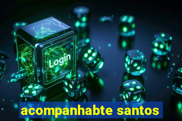 acompanhabte santos