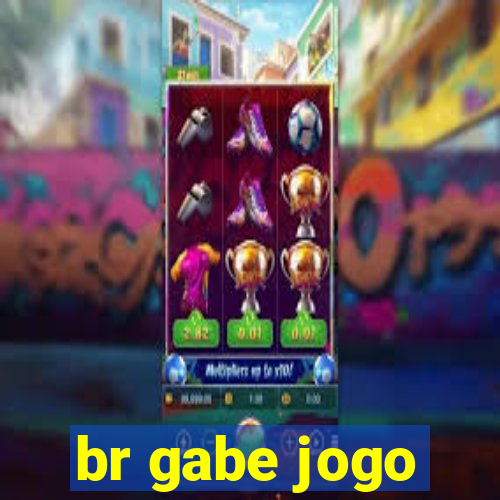 br gabe jogo