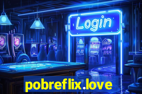 pobreflix.love