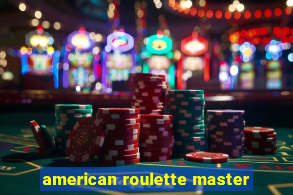 american roulette master