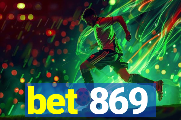 bet 869