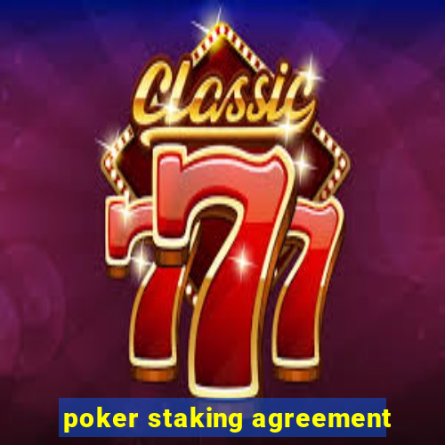 poker staking agreement