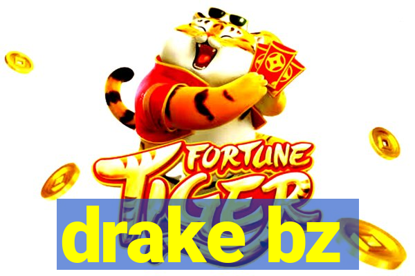 drake bz