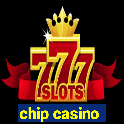 chip casino