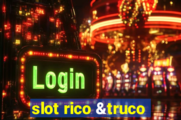 slot rico &truco