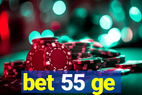 bet 55 ge