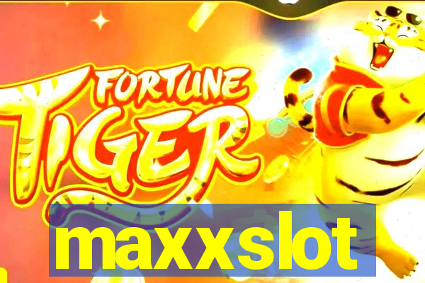 maxxslot