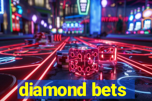 diamond bets