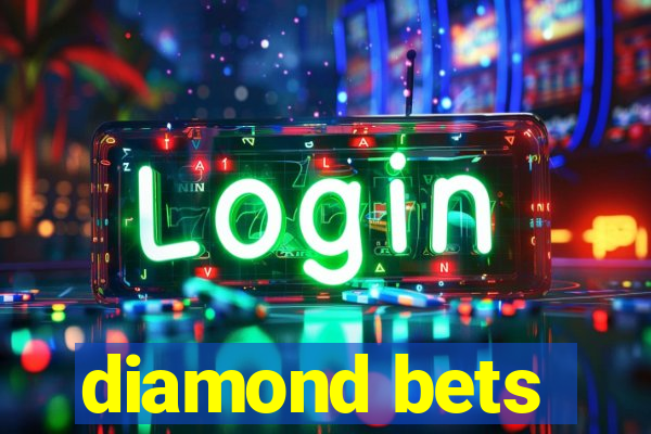 diamond bets