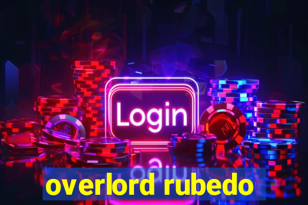 overlord rubedo