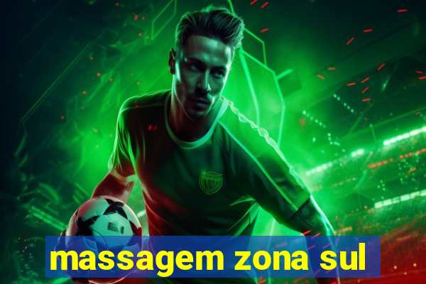 massagem zona sul