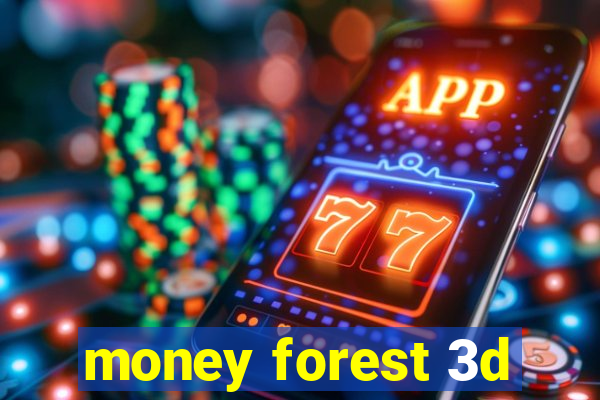 money forest 3d