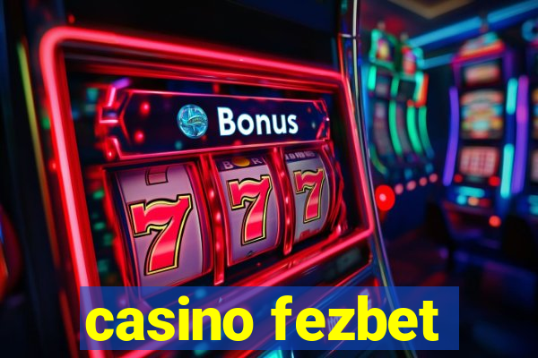 casino fezbet