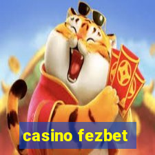 casino fezbet