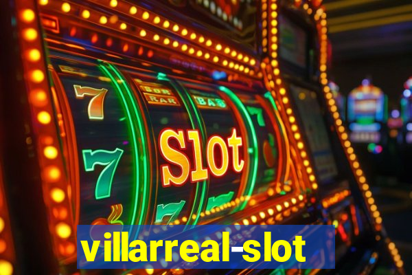 villarreal-slot