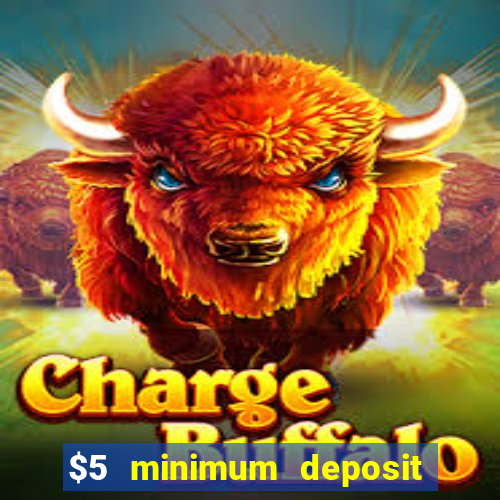 $5 minimum deposit casino australia