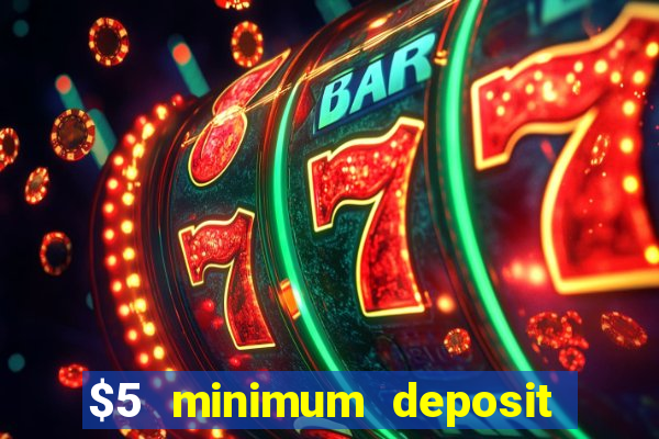 $5 minimum deposit casino australia