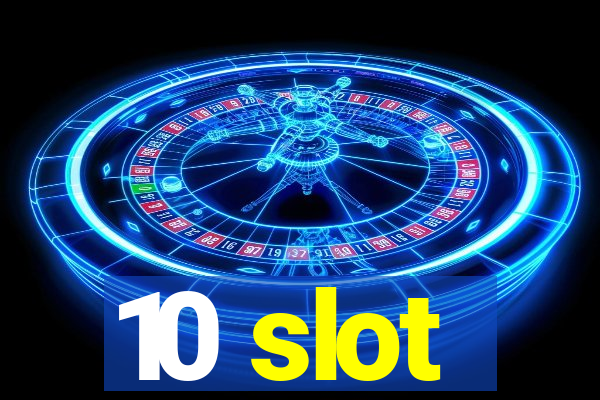 10 slot