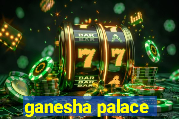 ganesha palace