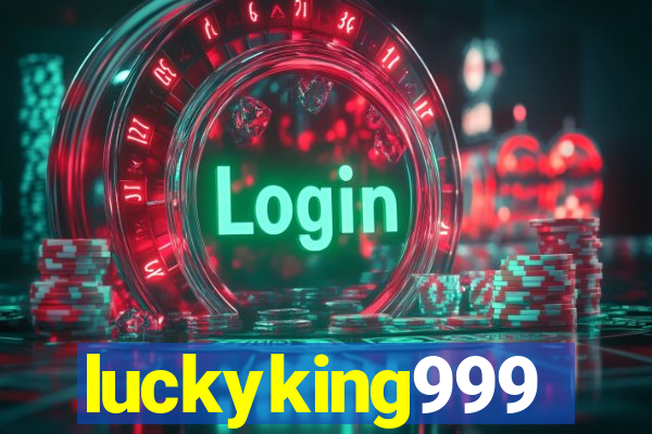 luckyking999