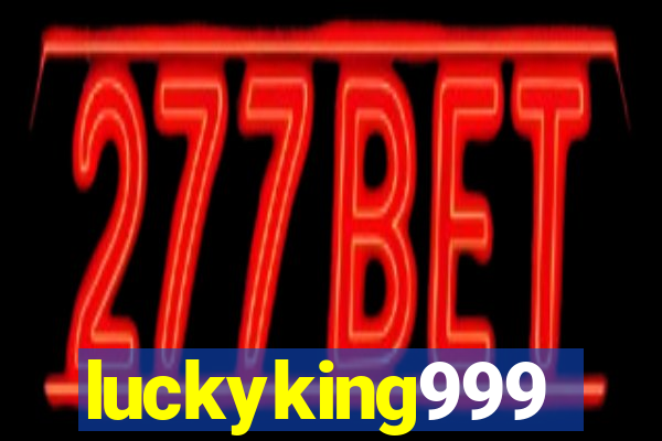 luckyking999