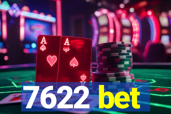 7622 bet