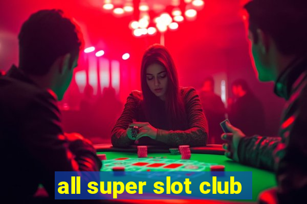 all super slot club