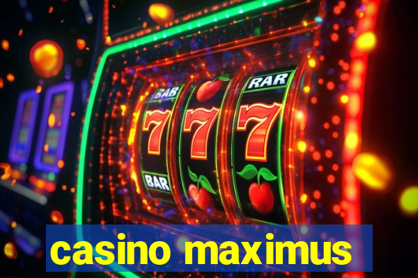 casino maximus