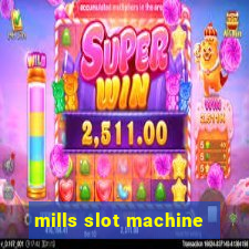 mills slot machine