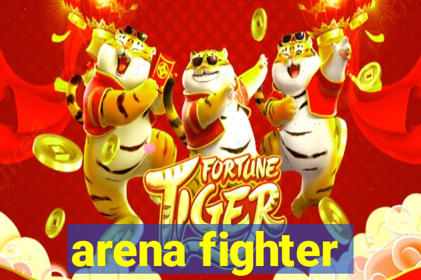 arena fighter