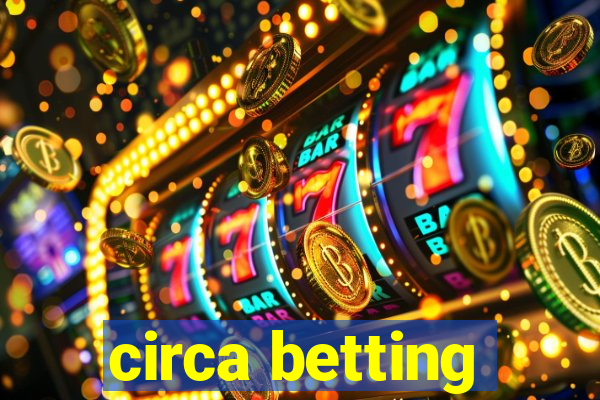 circa betting