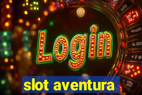 slot aventura