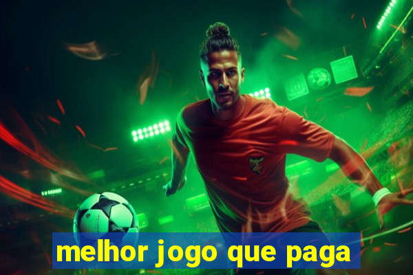 melhor jogo que paga