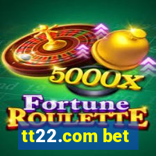 tt22.com bet