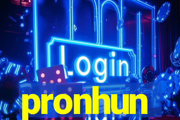 pronhun