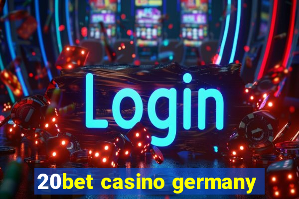 20bet casino germany