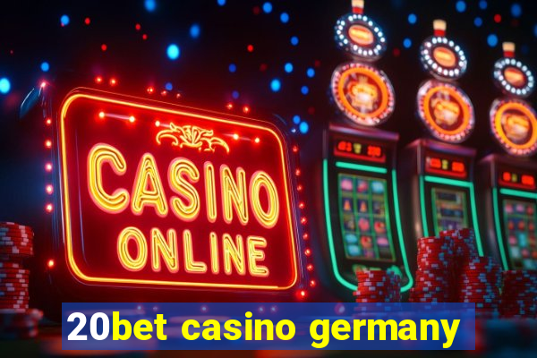 20bet casino germany