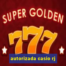 autorizada casio rj