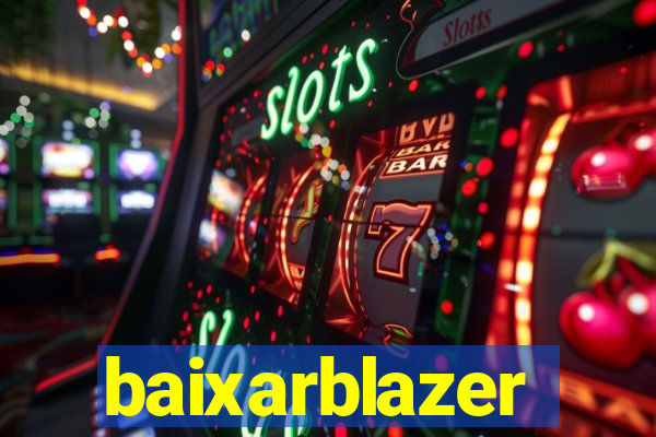 baixarblazer