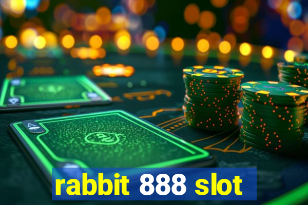 rabbit 888 slot