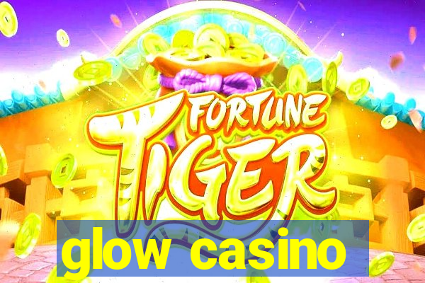 glow casino