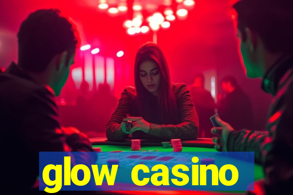 glow casino